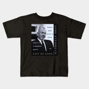 John Steinbeck portrait and  quote: There is more beauty in truth, even if it is a dreadful beauty. Kids T-Shirt